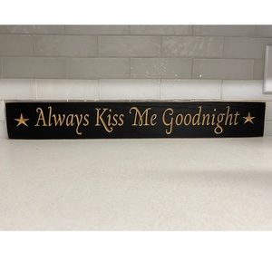 “Always Kiss Me Goodnight” Sign